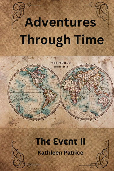 Adventures Through Time: BOOK ll OF THE EVENT TRILOGY