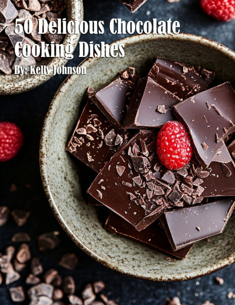 50 Delicious Chocolate Cooking Dishes