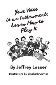 Pdf version books free download Your Voice is an Instrument: Learn How to Play It