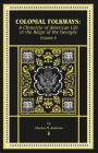 Colonial Folkways: A Chronicle of American Life in the Reign of the Georges