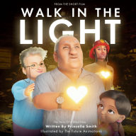 Title: Walk In The Light: The Story of a Blind Hero, Author: Princella Smith