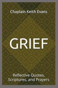 Title: Grief, Author: Chaplain Keith Evans