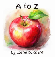 Title: A to Z, Author: Lorrie D Grant