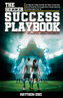 The Soccer Success PlayBook Vol. III: A Step By Step Guide for New Coaches and Parents Through the Youth Soccer Landscape Vol III The Mind's Eye and Dark Arts Edition: A Step By Step Guide for New Coaches and Parents Through the Youth Soccer Landscape Vol