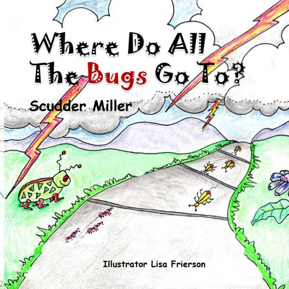 Where Do All The Bugs Go To?: (When The Bad Weather Comes)