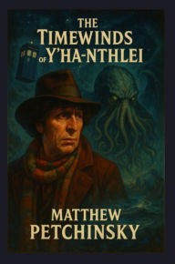 Title: The Timewinds of Y'ha-nthlei, Author: Matthew Petchinsky