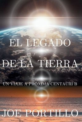 El legado de la Tierra: Un Viaje a Prï¿½xima Centauri B