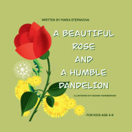 Title: A Beautiful Rose and a Humble Dandelion, Author: Maria Stepanova