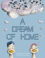 Title: A Dream of Home, Author: Jona Brisske