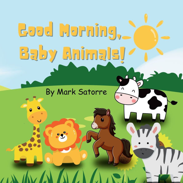 Good Morning, Baby Animals!