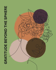Title: GRATITUDE BEYOND THE SPHERE, Author: ALLESHA ALEXANDER