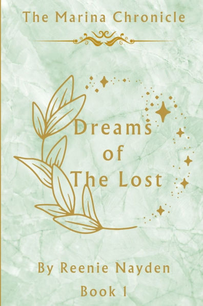 The Dreams Of The Lost: The Marina Chronicle Book 1