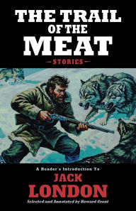 Title: The Trail of the Meat, Author: Jack London