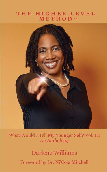 The Higher Level Method III: What Would I Tell My Younger Self? Vol. III
