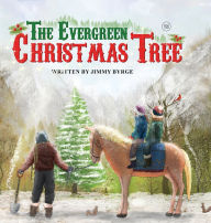Title: The Evergreen Christmas Tree: (German Edition), Author: Jimmy Byrge
