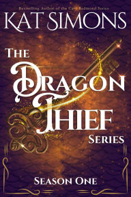 Good books download The Dragon Thief Series, Season One by Kat Simons