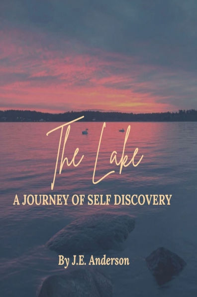 The Lake: The Journey of Self Discovery