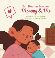 Title: Ten Buenas Noches: Mommy & Me, Author: Luz Maria Mack