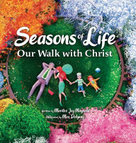 Ipod audiobook download Seasons of Life: A Christian Children's Book about Jesus & the Meaningful Moments with God Throughout Winter, Spring, Summer, and Fall - The Perfect Bible Story Book for Kids