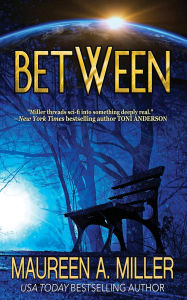 Title: Between, Author: Maureen A Miller