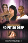 No Pit So Deep: The Cody Musket Story Book 2