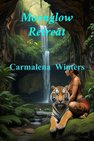 Title: Moonglow Retreat, Author: Carmalena Winters