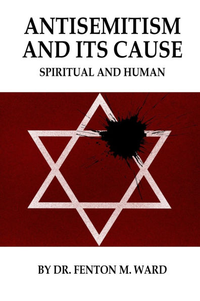 Antisemitism and Its Cause: Spiritual and Human