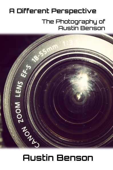A Different Perspective: The Photography of Austin Benson