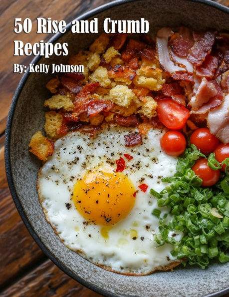 50 Rise and Crumb Recipes