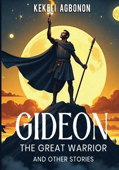 Gideon the great warrior