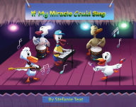 Title: If My Miracle Could Sing: A Mother's Song, Author: Stefanie Teat