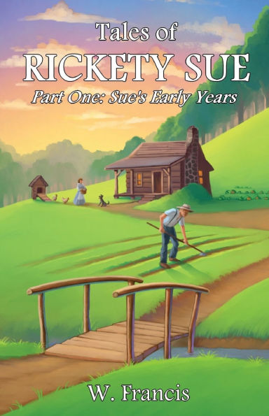 Tales of Rickety Sue: Sue's Early Years