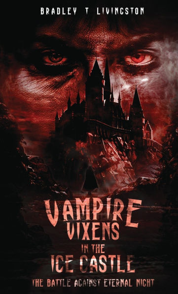 Vampire Vixens The Ice Castle: Battle Against Eternal Night