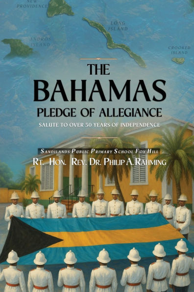 The Bahamas Pledge of Allegiance: Salute to Over 50 Years Independence
