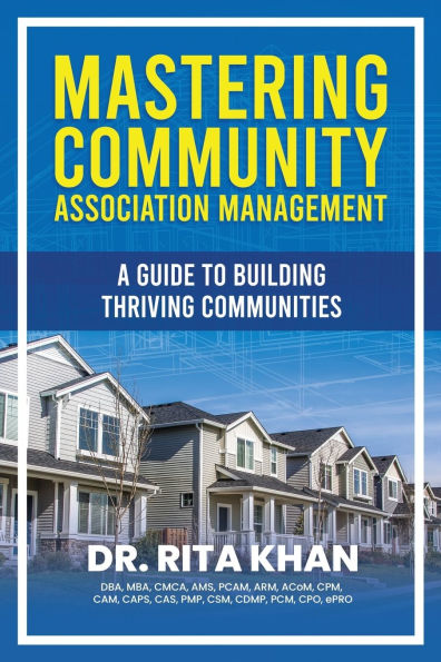 Mastering Community Association Management: A Guide to Building Thriving Communities