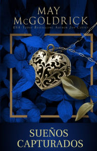 Title: Sueï¿½os Capturados, Author: May McGoldrick