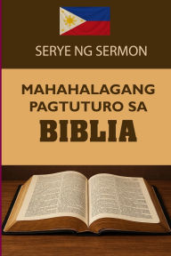 Title: Serye Ng Sermon: Mahahalagang Pagtuturo sa Biblia, Author: W A Almilla