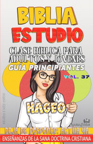 Title: Clase Bï¿½blica para Adultos y Jï¿½venes Guï¿½a Principiantes - Hageo: Deja de posponer, Actï¿½a Ya, Author: Guillermo Doris McBride