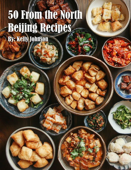 50 From the North Beijing Recipes