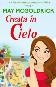 Title: Creata in Cielo, Author: May McGoldrick