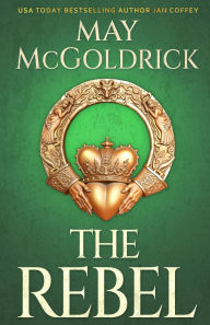 Title: The Rebel, Author: May McGoldrick
