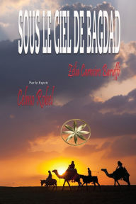Title: Sous Le Ciel De Bagdad, Author: Zelia Carneiro Baruffi