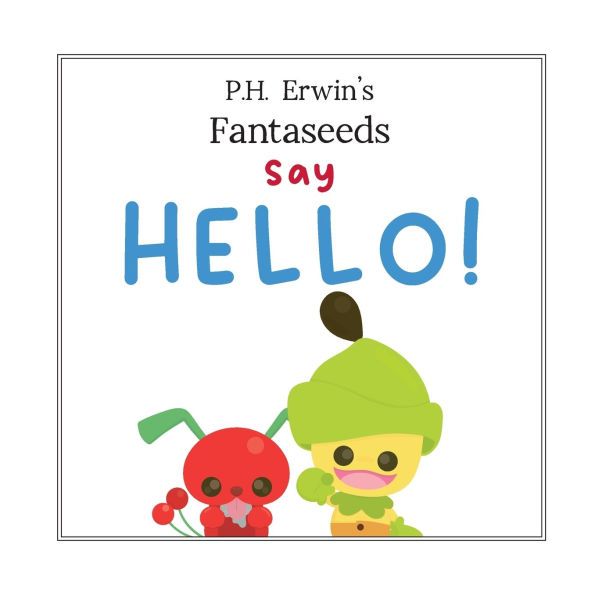 P.H. Erwin's Fantaseeds Say Hello