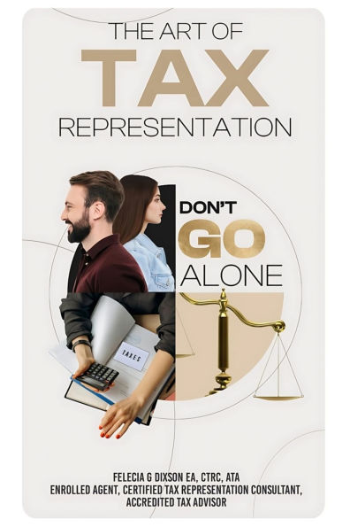 The Art of Tax Representation: Representation Don't Go Alone