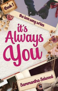 Download books from google books pdf online It's Always You 9798349309793 by Sammantha Selwood iBook DJVU in English