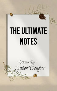 Title: The Ultimate Notes, Author: Gibbon Douglas