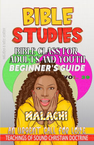 Title: Bible Class for Adults and Youth Beginner's Guide - Malachi: An Urgent Call for Love, Author: Guillermo Doris McBride