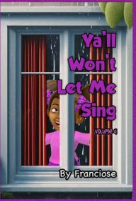 Title: Ya'll Won't Let Me Sing: Chapter Four, Author: Slaughter