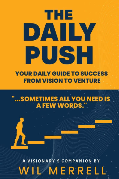The Daily Push: Your Guide to Success From Vision Venture