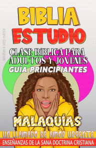 Title: Clase Bï¿½blica para Adultos y Jï¿½venes Guï¿½a Principiantes - Malaquï¿½as: Un Llamado de Amor Urgente, Author: Guillermo Doris McBride